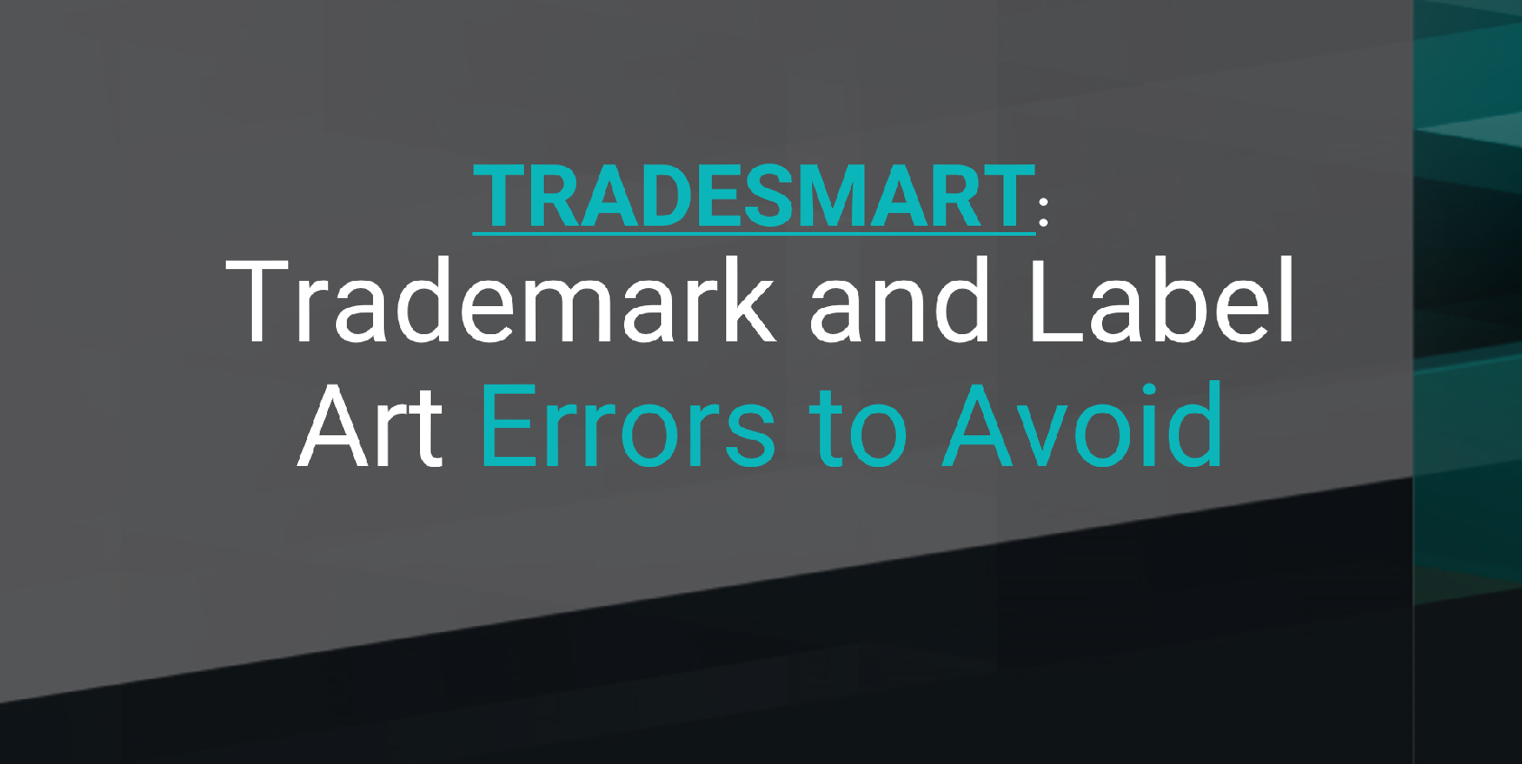 Trademark and Label Art Errors to Avoid
